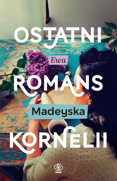 Ostatni romans Kornelii, Ewa Madeyska,